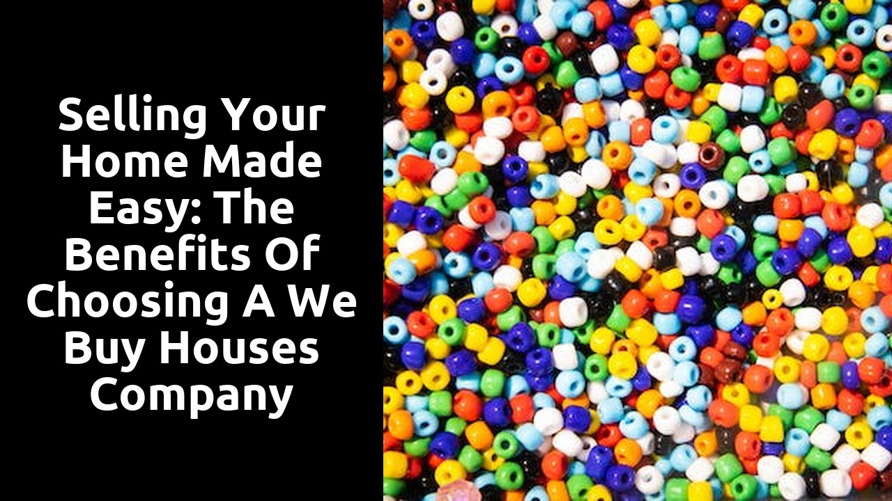 Selling Your Home Made Easy: The Benefits of Choosing a We Buy Houses Company