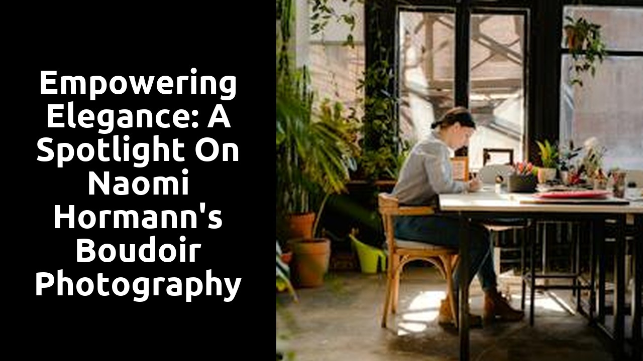 Empowering Elegance: A Spotlight on Naomi Hormann's Boudoir Photography