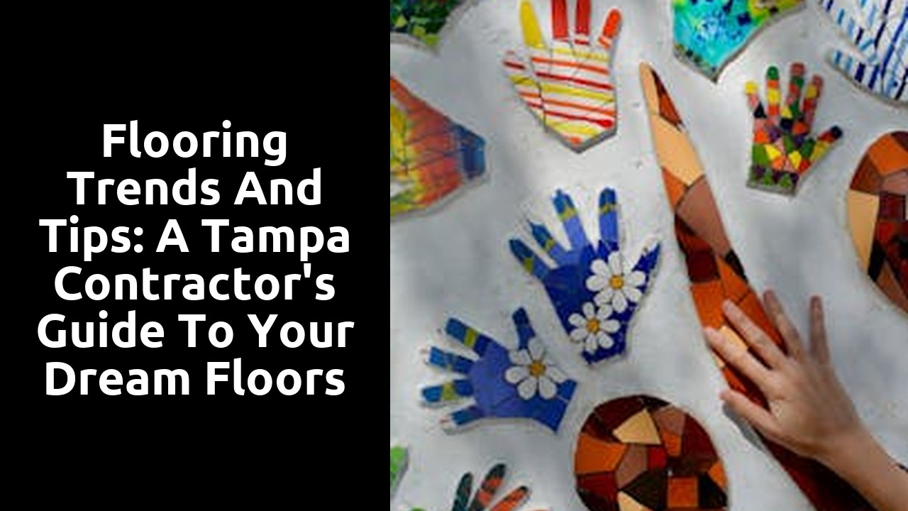 Flooring Trends and Tips: A Tampa Contractor's Guide to Your Dream Floors